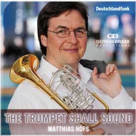 Matthias Hofs/The Trumpet Shall Sound